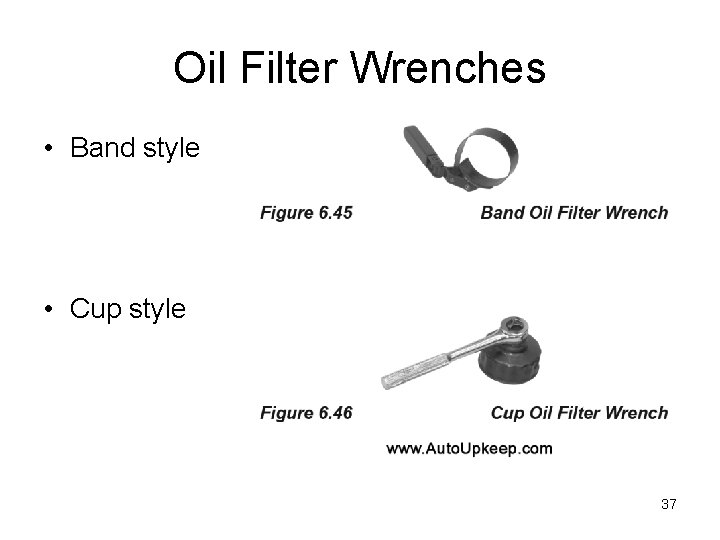 Oil Filter Wrenches • Band style • Cup style 37 