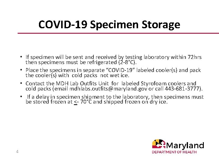 COVID-19 Specimen Storage • If specimen will be sent and received by testing laboratory