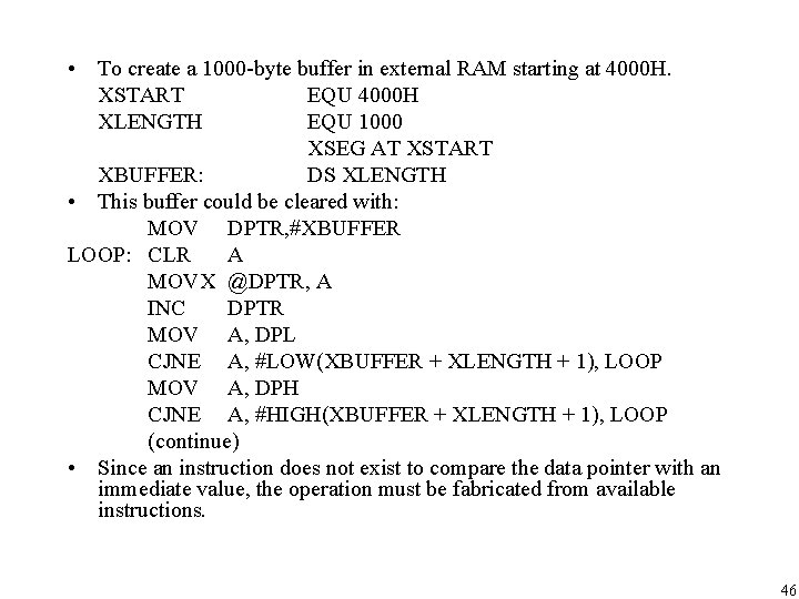 • To create a 1000 -byte buffer in external RAM starting at 4000 • To create a 1000 -byte buffer in external RAM starting at 4000