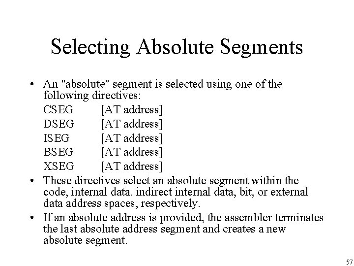 Selecting Absolute Segments • An "absolute" segment is selected using one of the following Selecting Absolute Segments • An "absolute" segment is selected using one of the following