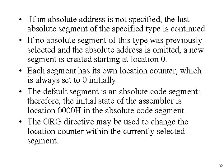 • If an absolute address is not specified, the last absolute segment of • If an absolute address is not specified, the last absolute segment of