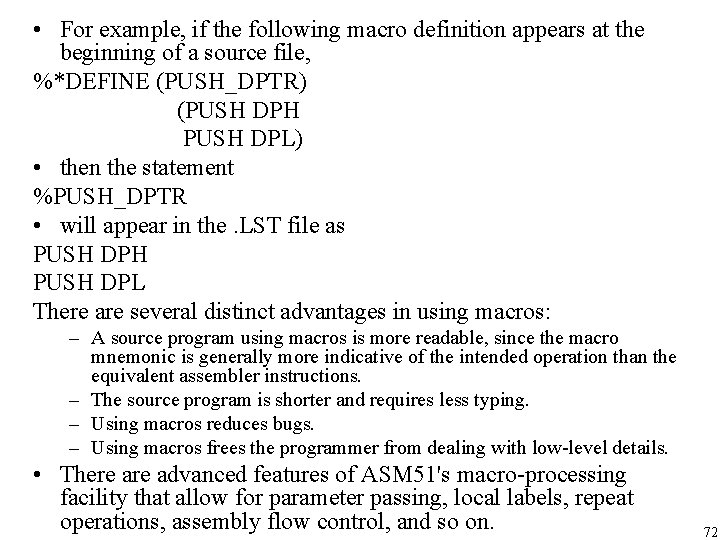  • For example, if the following macro definition appears at the beginning of