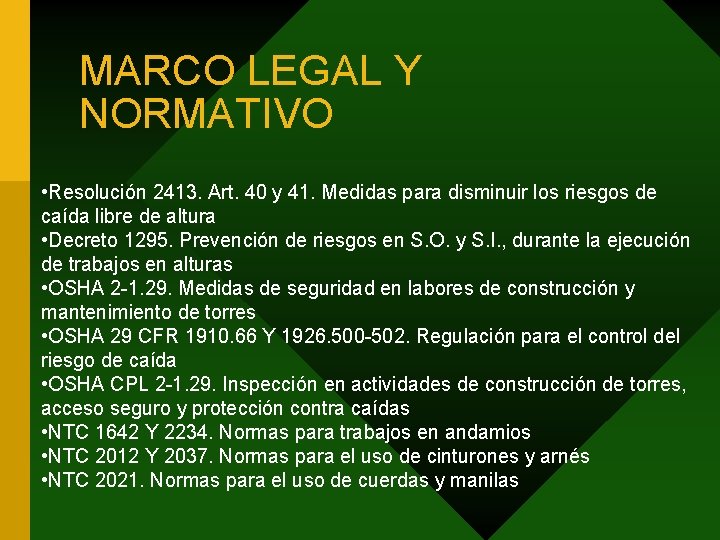 MARCO LEGAL Y NORMATIVO • Resolución 2413. Art. 40 y 41. Medidas para disminuir