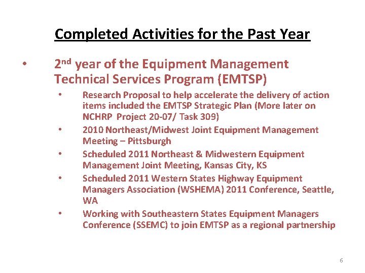 Completed Activities for the Past Year • 2 nd year of the Equipment Management