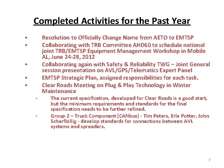 Completed Activities for the Past Year • • • - Resolution to Officially Change