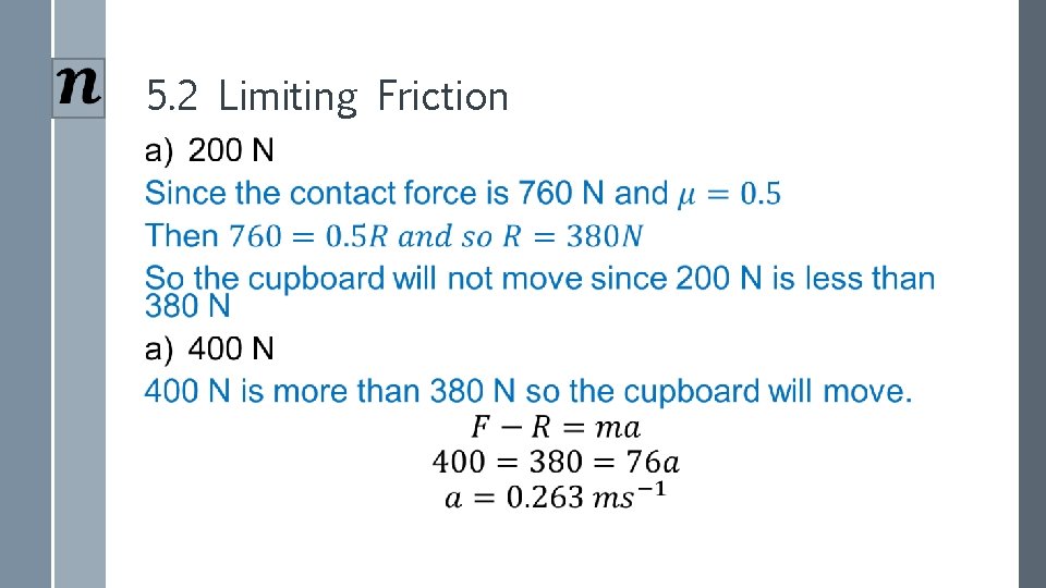 5. 2 Limiting Friction › 
