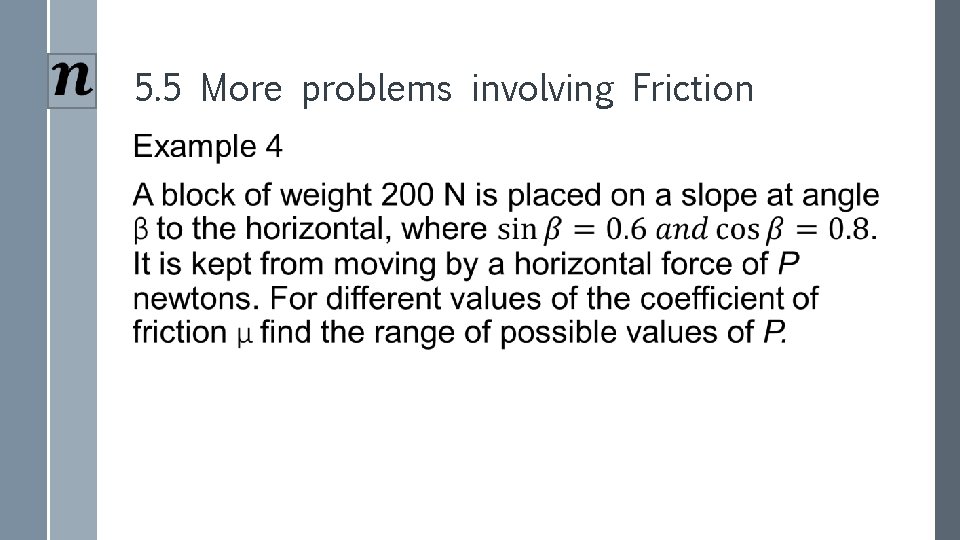 5. 5 More problems involving Friction › 