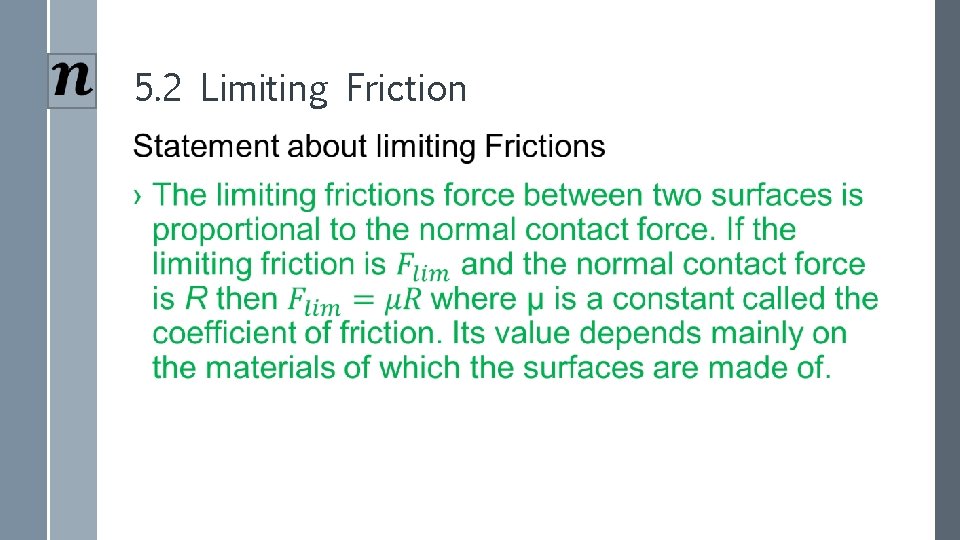 5. 2 Limiting Friction › 