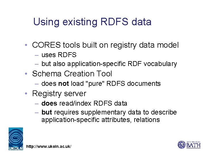 Using existing RDFS data • CORES tools built on registry data model – uses