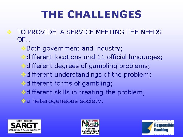 THE CHALLENGES v TO PROVIDE A SERVICE MEETING THE NEEDS OF… v. Both government
