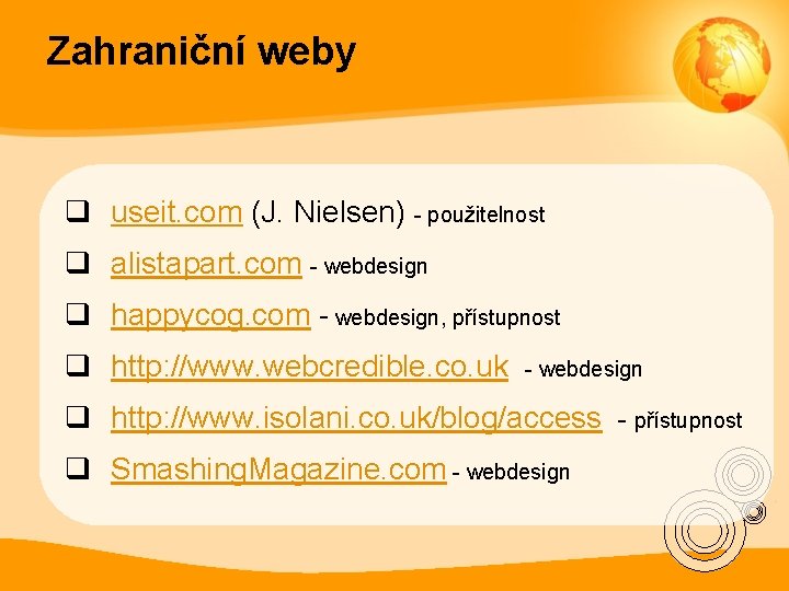 Zahraniční weby q useit. com (J. Nielsen) - použitelnost q alistapart. com - webdesign