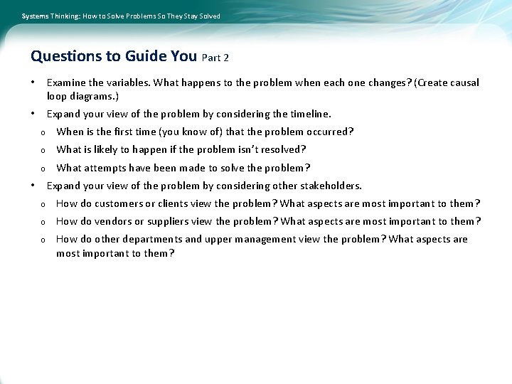 Systems Thinking: How to Solve Problems So They Stay Solved Questions to Guide You