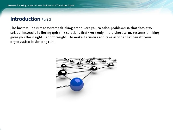 Systems Thinking: How to Solve Problems So They Stay Solved Introduction Part 2 The