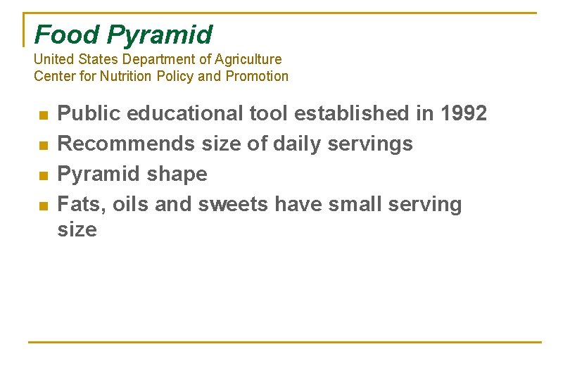 Food Pyramid United States Department of Agriculture Center for Nutrition Policy and Promotion n