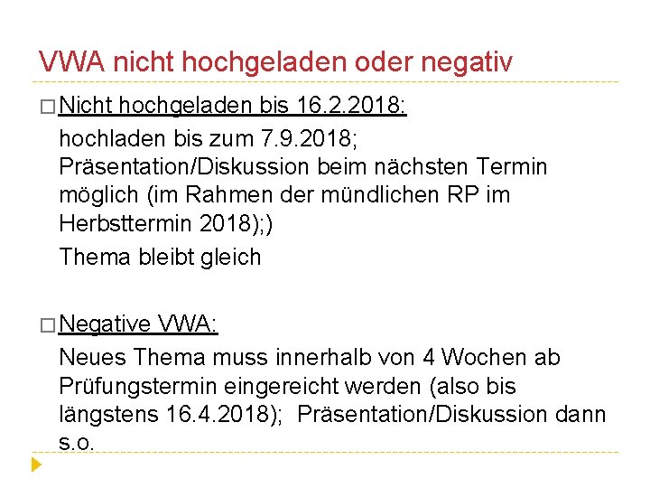 VWA nicht hochgeladen oder negativ � Nicht hochgeladen bis 16. 2. 2018: hochladen bis