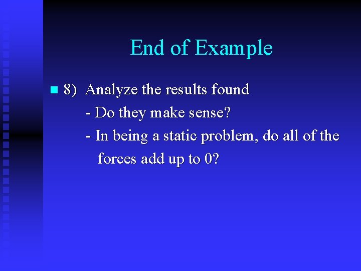 End of Example n 8) Analyze the results found - Do they make sense?