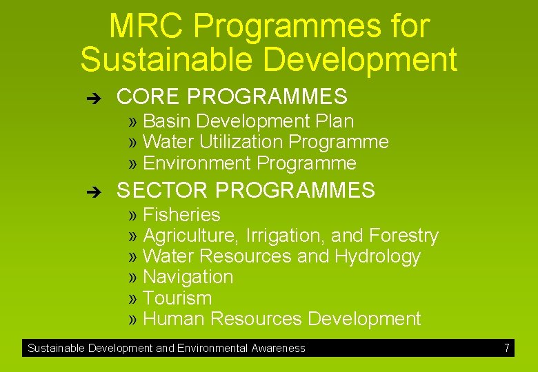 MRC Programmes for Sustainable Development è CORE PROGRAMMES » Basin Development Plan » Water