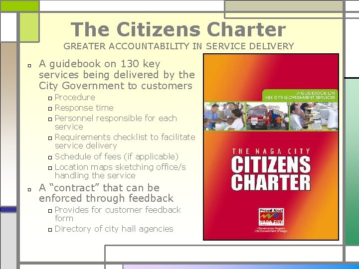 The Citizens Charter GREATER ACCOUNTABILITY IN SERVICE DELIVERY □ A guidebook on 130 key