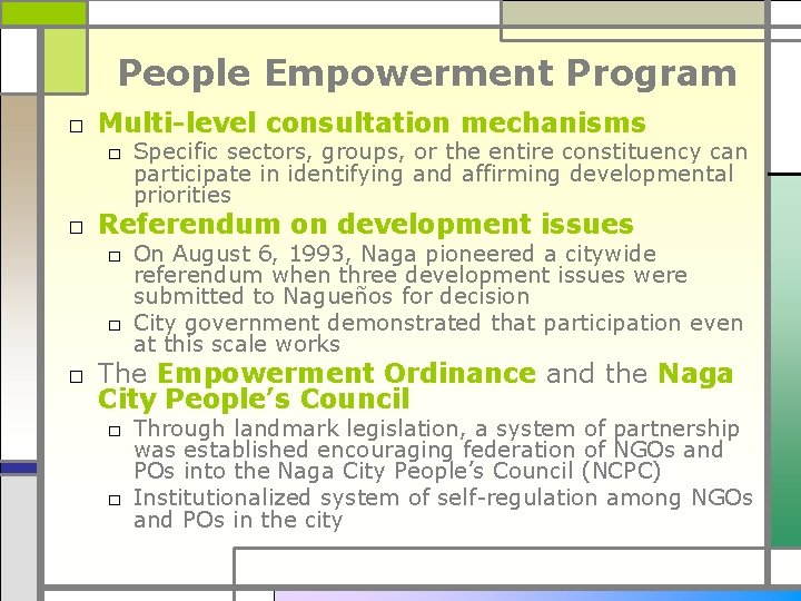 People Empowerment Program □ Multi-level consultation mechanisms □ Specific sectors, groups, or the entire