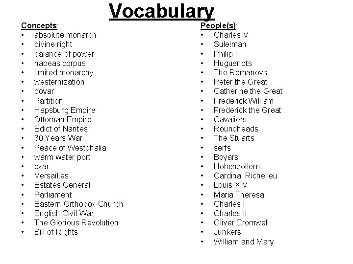 Vocabulary Concepts: • absolute monarch • divine right • balance of power • habeas