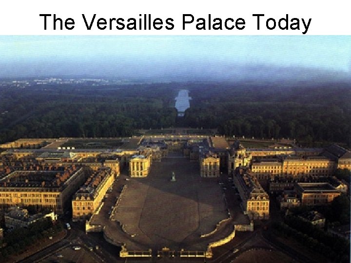 The Versailles Palace Today 