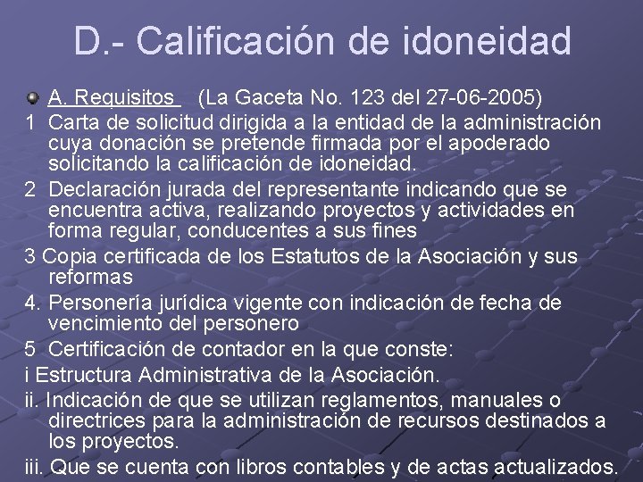 D. - Calificación de idoneidad A. Requisitos (La Gaceta No. 123 del 27 -06