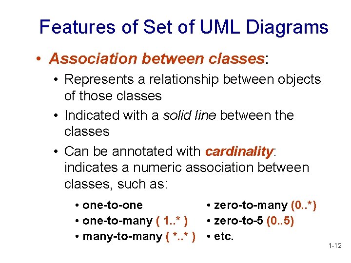 Features of Set of UML Diagrams • Association between classes: • Represents a relationship Features of Set of UML Diagrams • Association between classes: • Represents a relationship