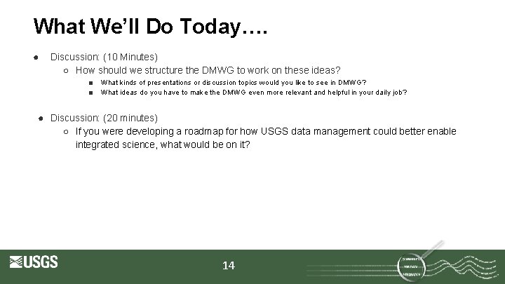 What We’ll Do Today…. ● Discussion: (10 Minutes) ○ How should we structure the