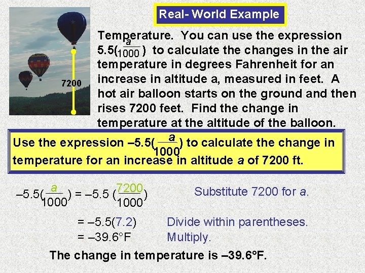 Real- World Example Temperature. You can use the expression a 5. 5(1000 ) to