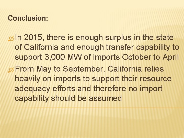 Conclusion: In 2015, there is enough surplus in the state of California and enough