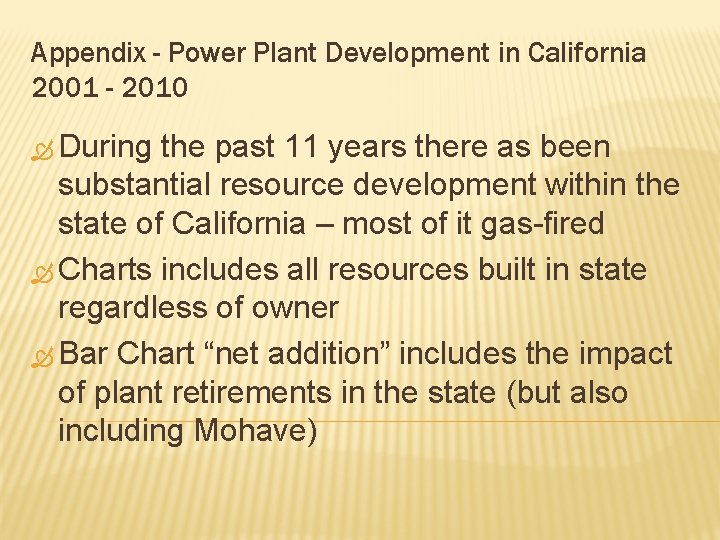 Appendix - Power Plant Development in California 2001 - 2010 During the past 11