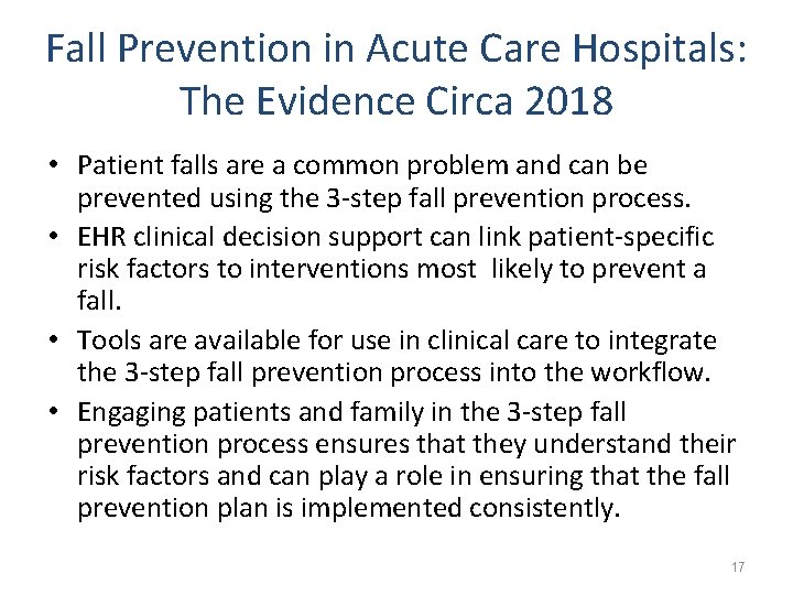 Fall Prevention in Acute Care Hospitals: The Evidence Circa 2018 • Patient falls are