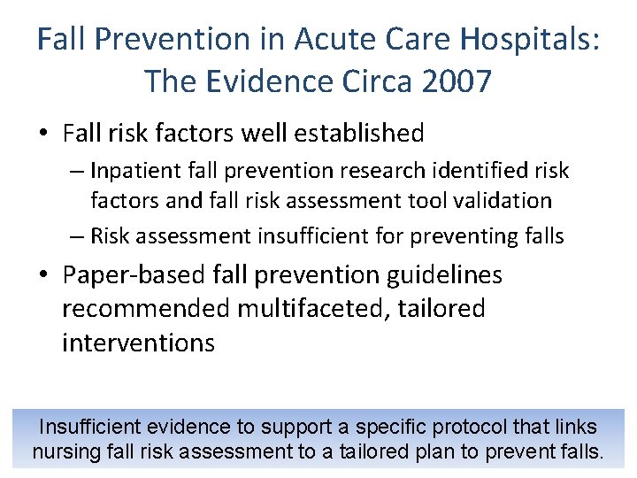 Fall Prevention in Acute Care Hospitals: The Evidence Circa 2007 • Fall risk factors