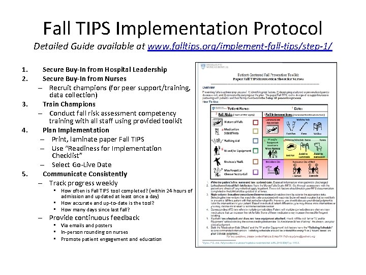Fall TIPS Implementation Protocol Detailed Guide available at www. falltips. org/implement-fall-tips/step-1/ 1. 2. 3.