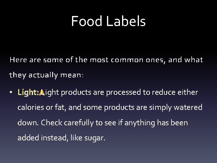 Food Labels Here are some of the most common ones, and what they actually
