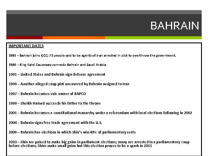 BAHRAIN IMPORTANT DATES 1981 – Bahrain joins GCC; 73 people said to be agents