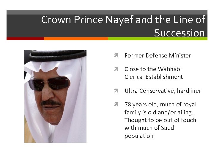 Crown Prince Nayef and the Line of Succession Former Defense Minister Close to the