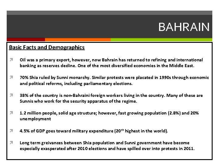 BAHRAIN Basic Facts and Demographics Oil was a primary export, however, now Bahrain has