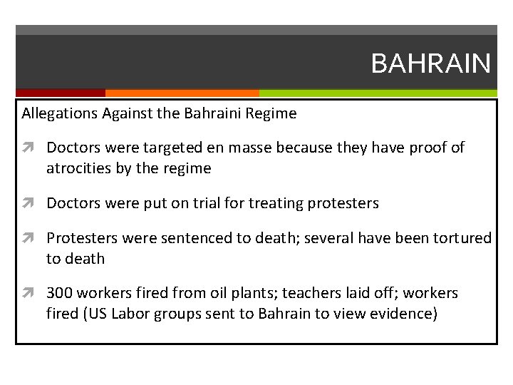 BAHRAIN Allegations Against the Bahraini Regime Doctors were targeted en masse because they have