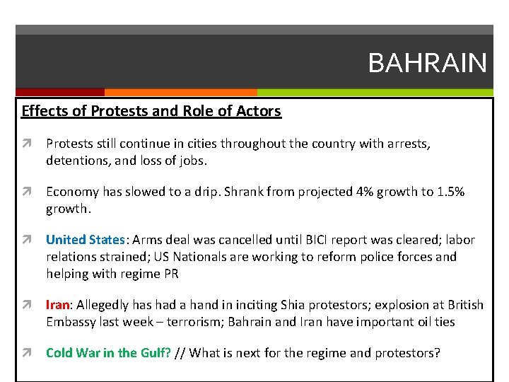 BAHRAIN Effects of Protests and Role of Actors Protests still continue in cities throughout