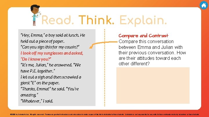 Read. Think. Explain. “Hey, Emma, ” a boy said at lunch. He held out