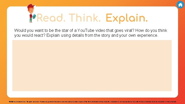 Read. Think. Explain. Would you want to be the star of a You. Tube