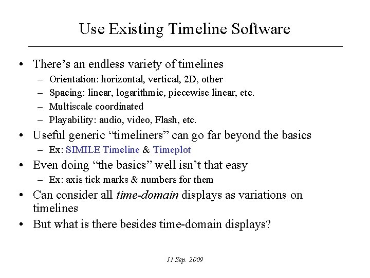 Use Existing Timeline Software • There’s an endless variety of timelines – – Orientation: