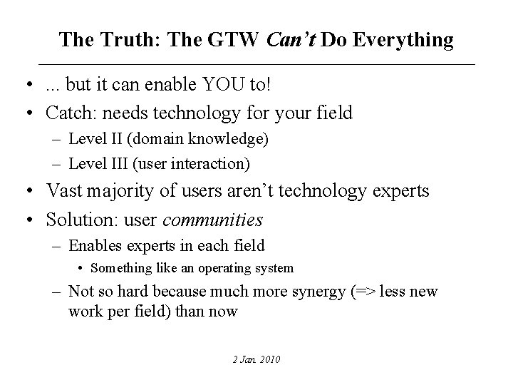 The Truth: The GTW Can’t Do Everything • . . . but it can