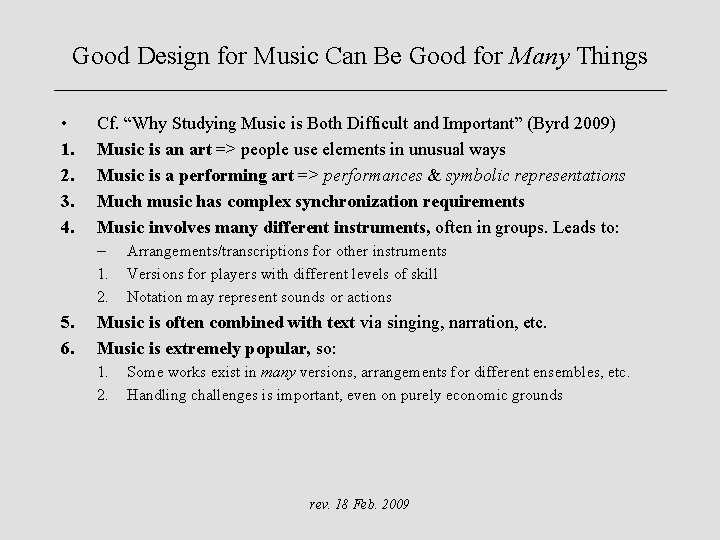 Good Design for Music Can Be Good for Many Things • 1. 2. 3.