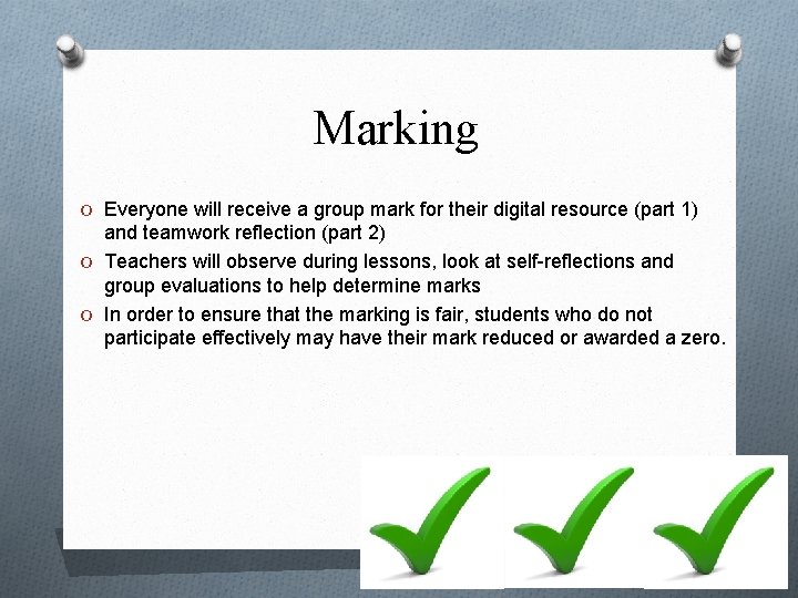 Marking O Everyone will receive a group mark for their digital resource (part 1)