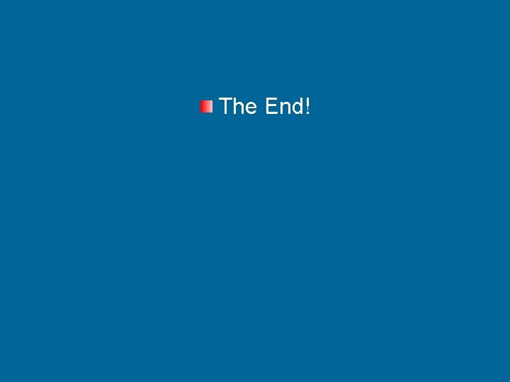 The End! 