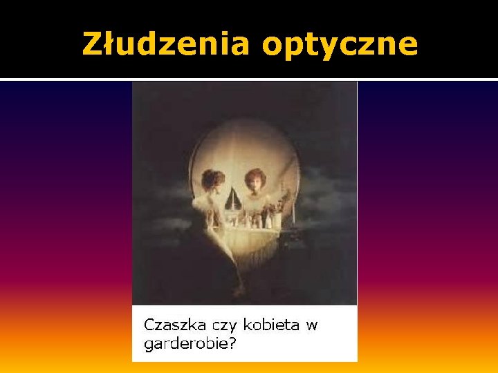 Złudzenia optyczne 