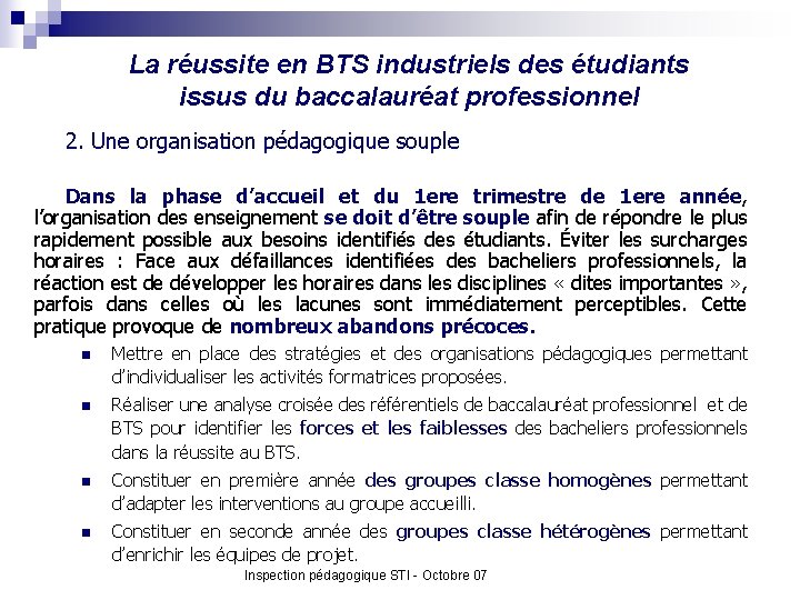 La réussite en BTS industriels des étudiants issus du baccalauréat professionnel 2. Une organisation