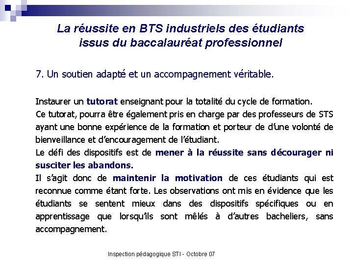 La réussite en BTS industriels des étudiants issus du baccalauréat professionnel 7. Un soutien